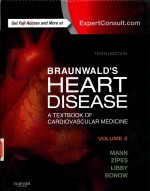 BRAUNWALD'S HEART DISEASE A TEXTBOOK OF CARDIOVASCULAR MEDICINE TENTH EDITION VOLUME 2