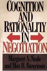 COGNITION AND RATIONALITY IN NEGOTIATION