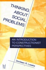 THINKING ABOUT SOCIAL PROBLEMS:AN INTRODUCTION TO CONSTRUCTIONIST PERSPECTIVES