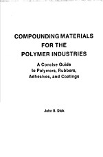 COMPOUNDING MATERIALS FOR THE POLYMER INDUSTRIES  A Concise Guide to Polymers