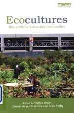 Ecocultures : blueprints for sustainable communities