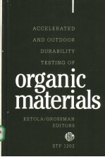 Accelerated and Outdoor Durability Testing of Organic Materials