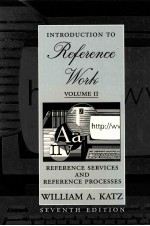 INTRODUCTION TO REFERENCE WORK VOLUME II:REFERENCE SERVICES AND REFERENCE PROCESSES