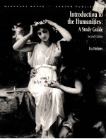 INTRODUCTION TO THE HUMANITIES:A STUDY GUIDE SECOND EDITION