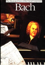 The Illustrated Lives of the Great Composers Bach