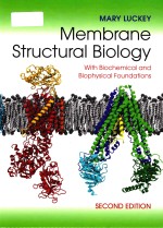 Membrane structural biology with biochemical and biophysical foundations Second Edition