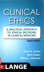 CLINICAL ETHICS A PRACTICAL APPROACH TO ETHICAL DECISIONS IN CLINICAL MEDICINE EIGHTH EDITION