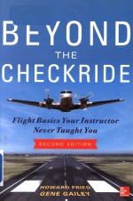 Beyond the checkride : flight basics your instructor never taught you Second Edition