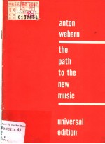 ANTON WEBERN THE PATH TO THE NEW MUSIC