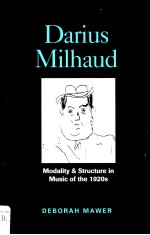 Darius Milhaud Modality & Structure in Music of the 1920S