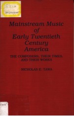 MAINSTREAM MUSIC OF EARLY TWENTIETH CENTURY AMERICA THE COMPOSERS