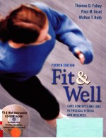 FIT & WELL CORE CONCEPTS AND LABS IN PHYSICAL FITNESS AND WELLNESS FOURTH EDITION