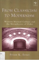 From Classicism to Modernism  Western Musical Culture and the Metaphysics of Order