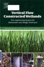 Vertical flow constructed wetlands eco-engineering systems for wastewater and sludge treatment