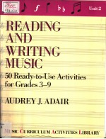 READING AND WRITING MUSIC 50 READY-TO-USE ACTIVITIES FOR GRADES 3-9