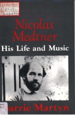 NICOLAS MEDTNER His Life and Music