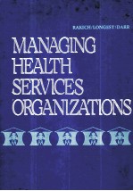 MANAGING HEALTH SERVICES ORGANIZATIONS SECOND EDITION