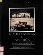 HOMELESSNESS IN AMERICA:A FORCED MARCH TO NOWHERE