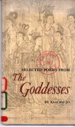 SELECTED POEMS FROM THE GODDESSES