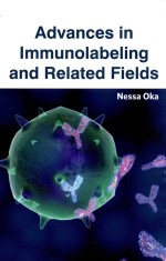 ADVANCES IN IMMUNOLABELING AND RELATED FIELDS