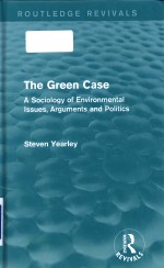 The green case : a sociology of environmental issues