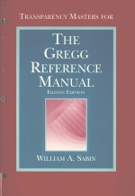 TRANSPARENCY MASTERS FOR THE GREGG REFERENCE MANUAL EDGHTH EDITION