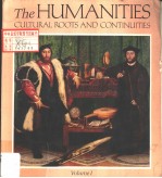 HUMANITES CULTURAL ROOTS AND CONTINUITIES VOLUMEⅠ-THREE CULTURAL ROOTS