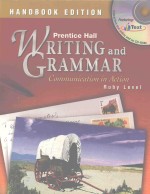 WRITING AND GRAMMAR COMMUNICATION IN ACTION HANDBOOK EDITION