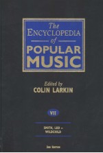 THE ENCYCLOPEDIA OF POPULAR MUSIC  VOLUME 7  THIRD EDITION