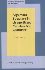 Argument Structure in Usage-Based Construction Grammar:Experimental and corpus-based perspectives