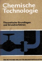 Chemische Technologie Theoretische Grundlagen und Grundverfahren