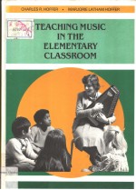 TEACHING MUSIC IN THE ELEMENTARY CLASSROOM