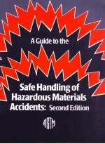 A GUIDE TO THE SAFE HANDLING OF HAZARDOUS MATERIALS ACCIDENTS SECOND EDITION