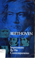 BEETHOVEN Impressions by his Contenporaries