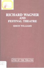 RICHARD WAGNER AND FESTIVAL THEATRE