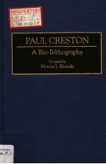 PAUL CRESTON  A Bio-Bibliography