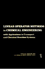 Linear Operator Methods in Chemical Engineering with Applications Transport and Chemiacal  Reaction 