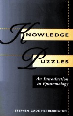 KNOWLEDGE PUZZLES:AN INTRODUCTION TO EPISTEMOLOGY