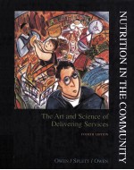 NUTRITION IN THE COMMUNITY THE ART AND SCIENCE OF DELIVERING SERVICES FOURTH EDITION