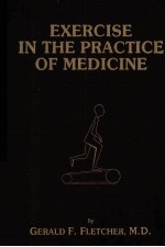 EXERCISE IN THE PRACTICE OF MEDICINE