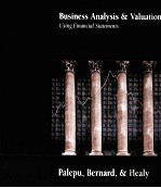 BUSINESS ANALYSIS & VALUATION:USING FINANCIAL STATEMENTS TEXT & CASES