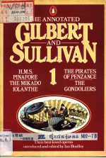 THE ANNOTATED GILBERT AND SULLIVAN：1