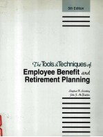 THE TOOLS & TECHNIQUES OF EMPLOYEE BENEFIT RETIREMENT PLANNING 5TH EDITION