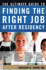 THE ULTIMATE GUIDE TO FINDING THE RIGHT JOB AFTER RESIDENCY