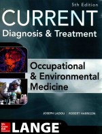 CURRENT DIAGNOSIS & TREATMENT OCCUPATIONAL & ENVIRONMENTAL MEDICINE FIFTH EDITION