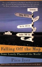 Falling Off the Map  Some Lonely Places of the World  Pico iyer