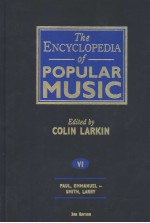 THE ENCYCLOPEDIA OF POPULAR MUSIC  VOLUME 6  THIRD EDITION