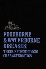 FOODBORNE AND WATERBORNE DISEASES THEIR EPIDEMIOLOGIC CHARACTERISTICS