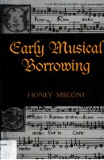 EARLY MUSICAL BORROWING