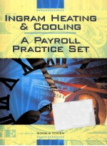 INGRAM HEATING AND COOLING A PAYROLL PRACTICE SET